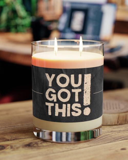 Full glass candle – You got this !