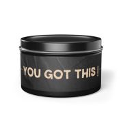 Metal tin soy candle - You got this - black